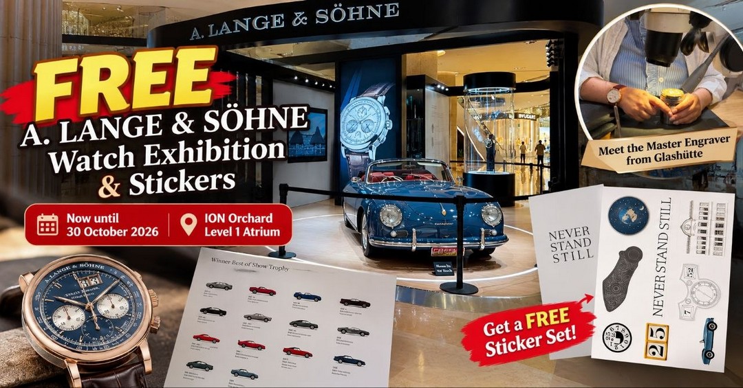 A.-Lange-Sohne-Free-Watch-Exhibition-Sticker-Giveaway 27–30 October 2026: A. Lange & Söhne Free Watch Exhibition & Sticker Giveaway at ION Orchard Singapore, Meet a Master Engraver and Discover Luxury Watchmaking at Level 1 Atrium