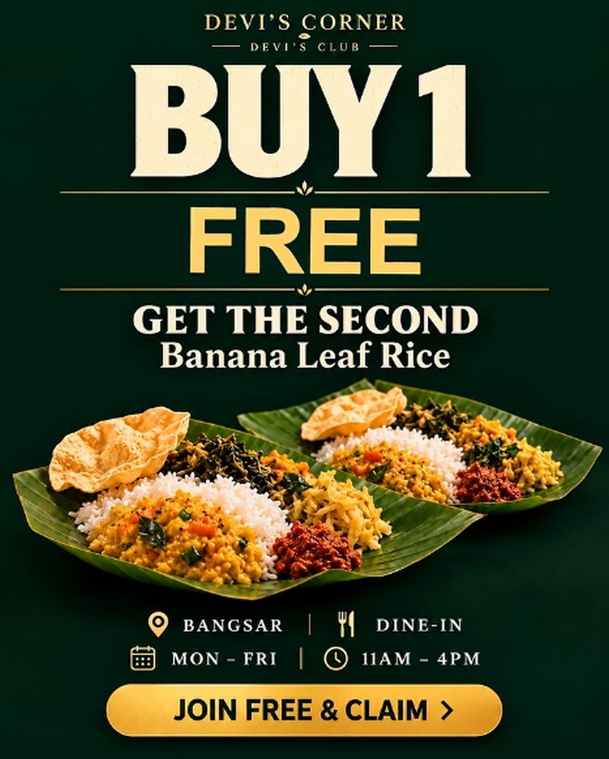 Devis-Corner-Signature-Promotion 29 October 2026 onwards: Devi’s Corner Signature Promotion – Buy 1, Get the Second Banana Leaf Rice Free for Devi’s Club Members at Bangsar, Monday to Friday, 11am–4pm