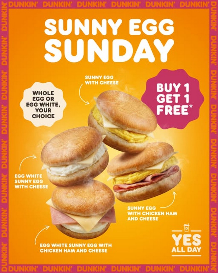 Dunkin-Buy-1-Sunny-Egg-and-Get-Another-Free-Every-Sunday 5 October 2026 onwards: Dunkin’: Buy 1 Sunny Egg and Get Another Free Every Sunday at Selected Singapore Outlets Promotion