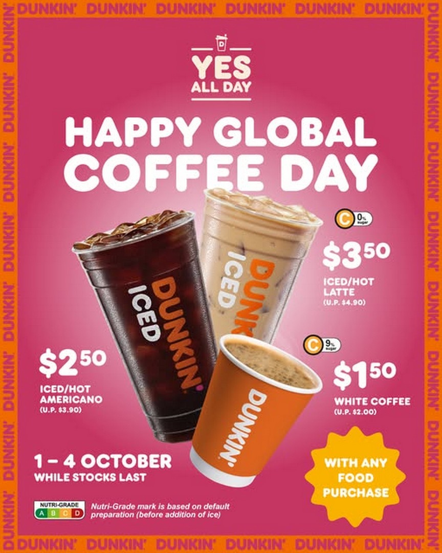 Dunkin-Global-Coffee-Day-Promotion-–-Enjoy-Selected-Drinks 1-4 October 2026: Dunkin’: Global Coffee Day Promotion – Enjoy Selected Drinks at Lower Prices with Any Food Purchase at Participating Outlets