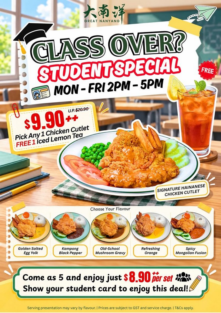 Great-Nanyang-9.90-Student-Weekday-Special 5 October 2026 onwards: Great Nanyang: $9.90 Student Weekday Special on Chicken Cutlet Sets at Geneo and Hillion Mall