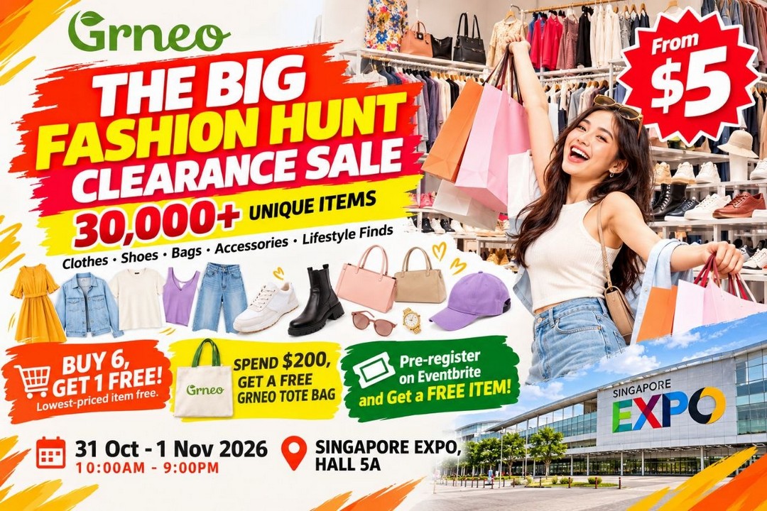 Grneo-The-Big-Fashion-Hunt-Clearance-Sale-Singapore 31 October–1 November 2026: Grneo The Big Fashion Hunt Clearance Sale Singapore – 30,000+ Fashion Finds from $5, Buy 6 Get 1 Free, Free Tote Bag and More at Singapore Expo Hall 5A