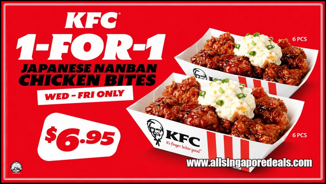 KFC-Singapore-Enjoy-1-for-1-Japanese-Nanban-Chicken-Bites 14 October 2026 onwards: KFC Singapore: Enjoy 1-for-1 Japanese Nanban Chicken Bites for Just $6.95 Every Wednesday to Friday at Participating Outlets