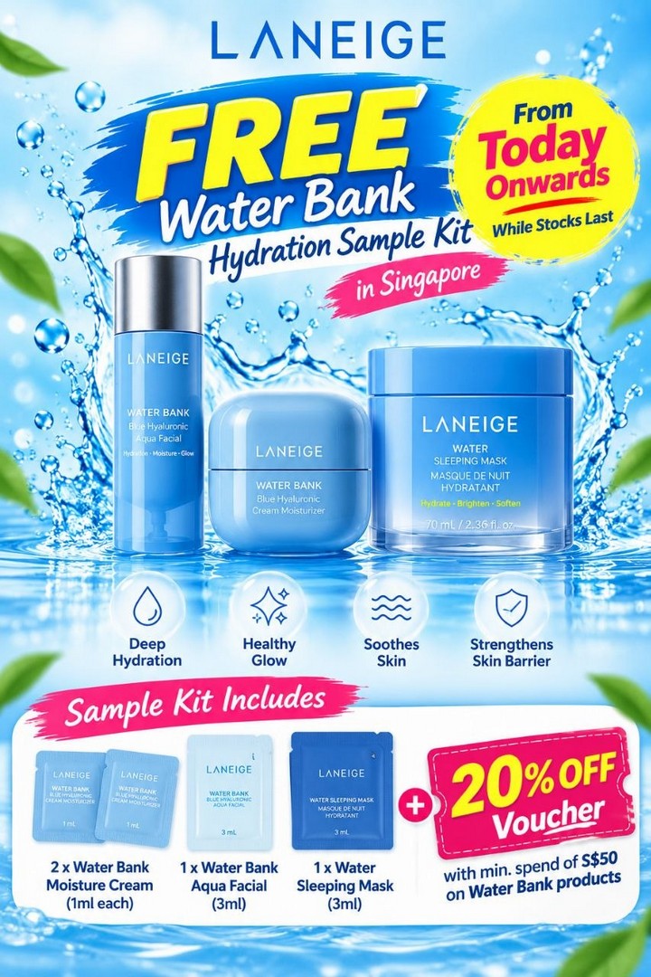 LANEIGE-Singapore-–-Free-Water-Bank-Hydration-Sample-Kit-Giveaway-1 18 October 2026 onwards: LANEIGE Singapore – Free Water Bank Hydration Sample Kit Giveaway with 20% Off Voucher, Online Registration and Collection While Stocks Last