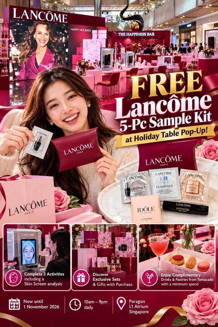 Lancome-Singapore-FREE-5-Piece-Sample-Kit-Holiday-Table-Pop-Up-1 23 October–1 November 2026: Lancôme Singapore FREE 5-Piece Sample Kit, Holiday Table Pop-Up, Festive Gift Sets and 20% Off at Paragon Orchard Road