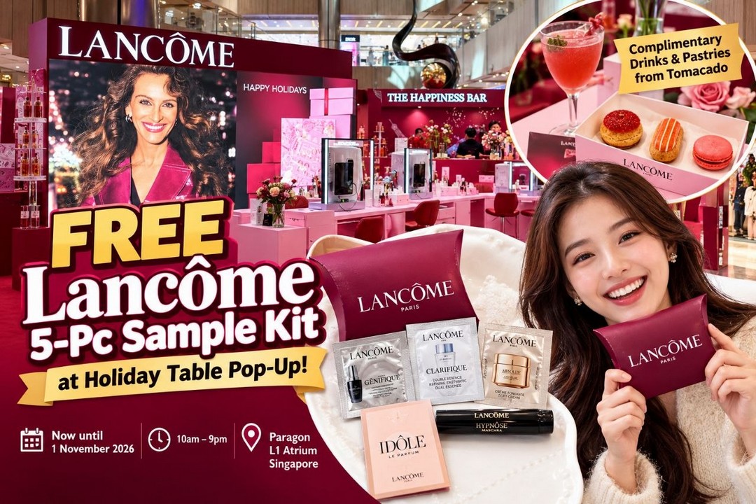Lancome-Singapore-FREE-5-Piece-Sample-Kit-Holiday-Table-Pop-Up 23 October–1 November 2026: Lancôme Singapore FREE 5-Piece Sample Kit, Holiday Table Pop-Up, Festive Gift Sets and 20% Off at Paragon Orchard Road