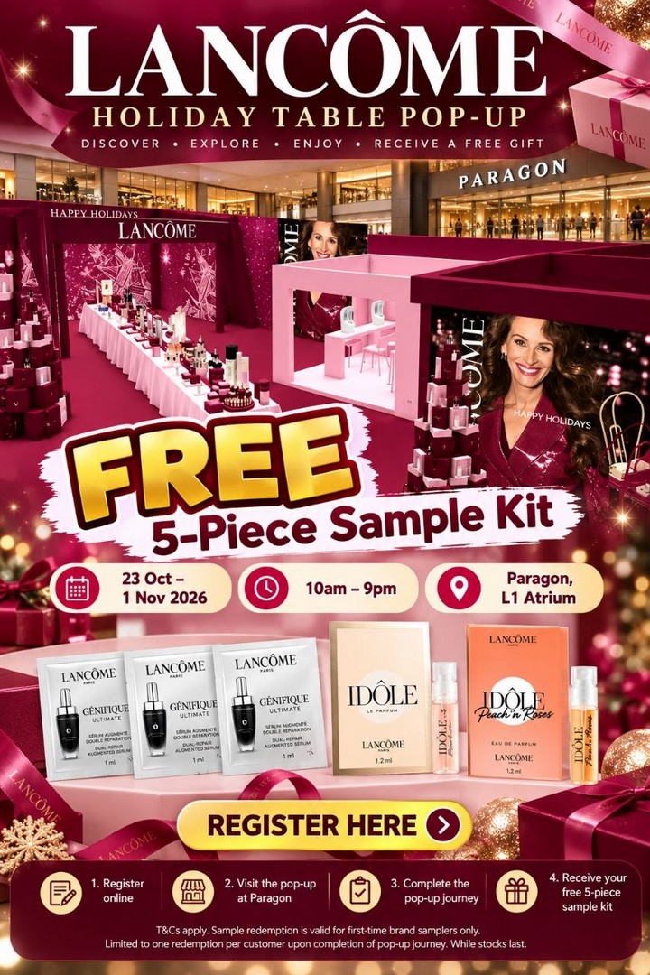 Lancome-Singapore-Free-5-Piece-Holiday-Skincare-1 23 October–1 November 2026: Lancôme Singapore: Free 5-Piece Holiday Skincare and Fragrance Sampling Kit Giveaway at Paragon Level 1 Atrium, 10am–9pm Daily