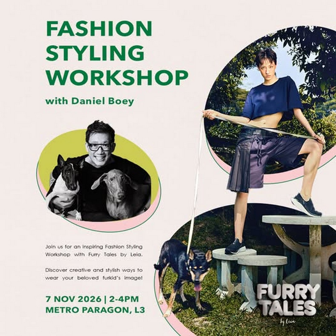 METRO-Singapore-Fashion-Styling-Workshop-with-Daniel-Boey 7 November 2026: METRO Singapore Fashion Styling Workshop with Daniel Boey – Pet-Inspired Fashion Event at Metro Paragon