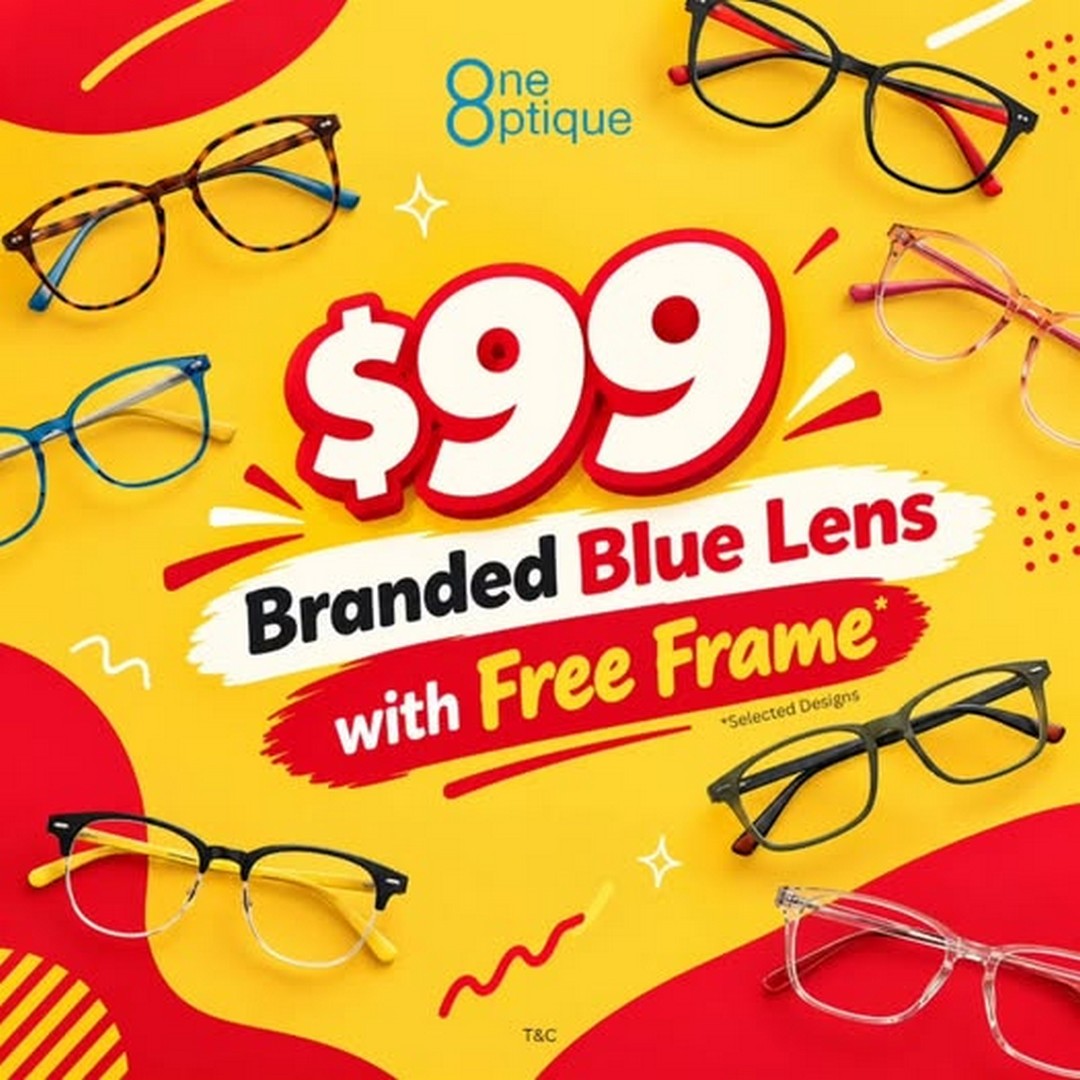 One-Optique-Branded-Blue-Filter-Lens-Promotion-From-99 5 October 2026 onwards: One Optique: Branded Blue Filter Lens Promotion From $99, Free Selected Frame, Available at Participating Stores