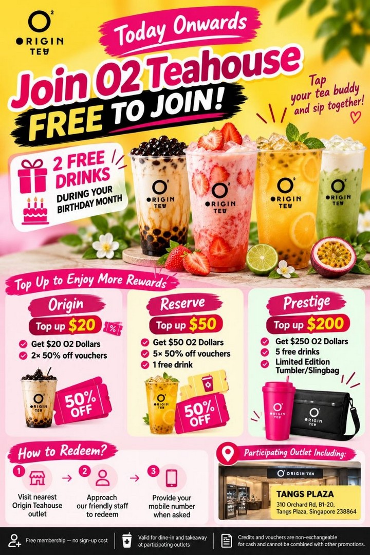Origin-Teahouse-Singapore-O2-Teahouse-Membership-Promotion-1 18 October 2026 onwards: Origin Teahouse Singapore O2 Teahouse Membership Promotion – Join for Free, Enjoy 2 Free Birthday Drinks, Exclusive Top-Up Rewards and Up to $250 in O2 Dollars