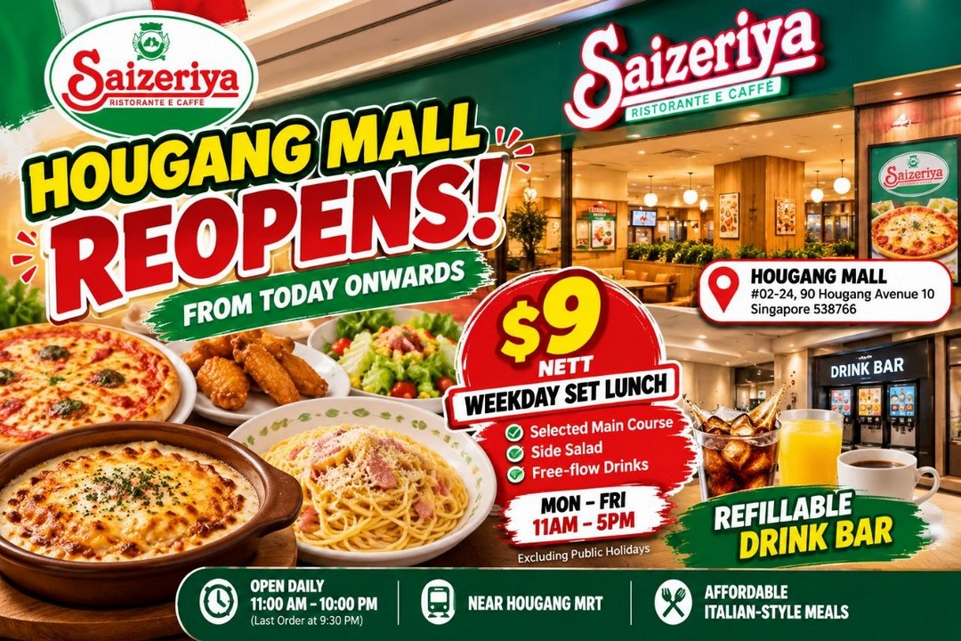 Saizeriya-Singapore-Hougang-Mall-Reopens-with-S9-Nett-Weekday-Set 15 October 2026 onwards: Saizeriya Singapore: Hougang Mall Reopens with S$9 Nett Weekday Set Lunch and Free-Flow Drinks Promotion, Affordable Italian Dining from 11am to 5pm