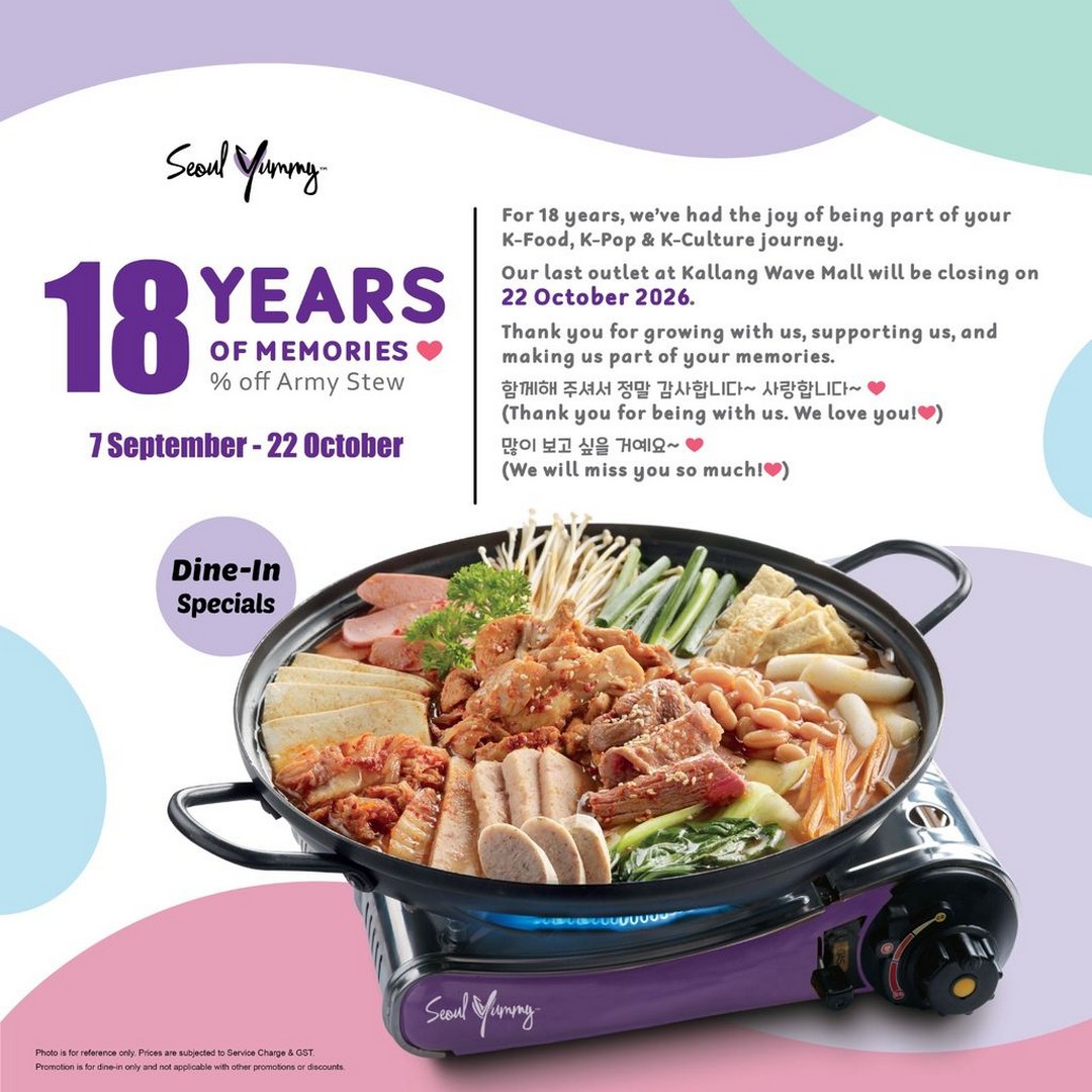 Seoul-Yummy-Closing-Promotion-with-18-Off-Signature-Korean-Army-Stew 7-22 October 2026: Seoul Yummy: Closing Promotion with 18% Off Signature Korean Army Stew at Kallang Wave Mall