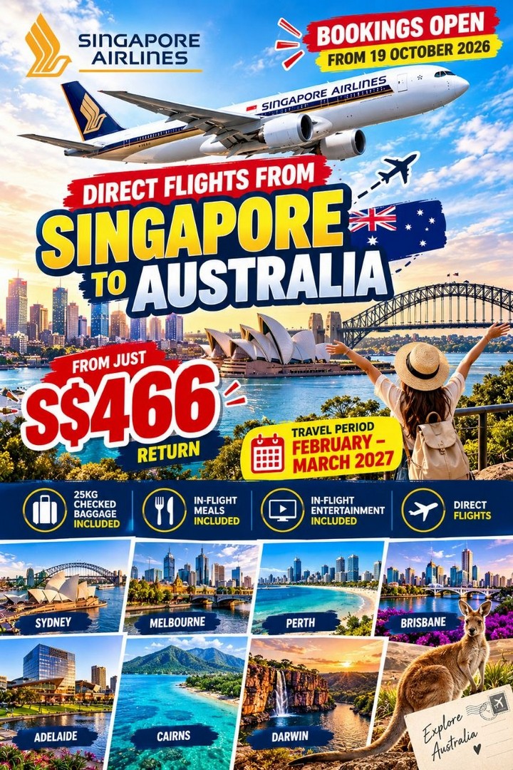 Singapore-Airlines-Australia-to-Singapore-Direct-Return-Flight-Promotion-1 19 October 2026 onwards: Singapore Airlines: Australia to Singapore Direct Return Flight Promotion from Approximately S$466, Including Checked Baggage, Meals and In-Flight Entertainment for February and March 2027 Travel