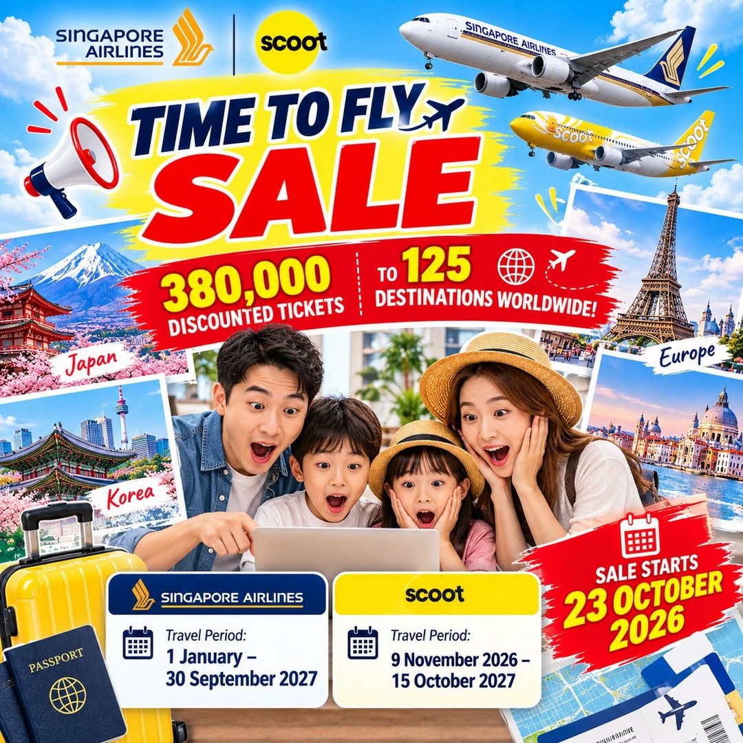 Singapore-Airlines-Scoot-Time-To-Fly-Sale-2 23 October 2026 onwards: Singapore Airlines & Scoot: Time To Fly Sale with 380,000 Discounted Air Tickets to 125 Destinations Worldwide, Travel Deals for 2026 and 2027