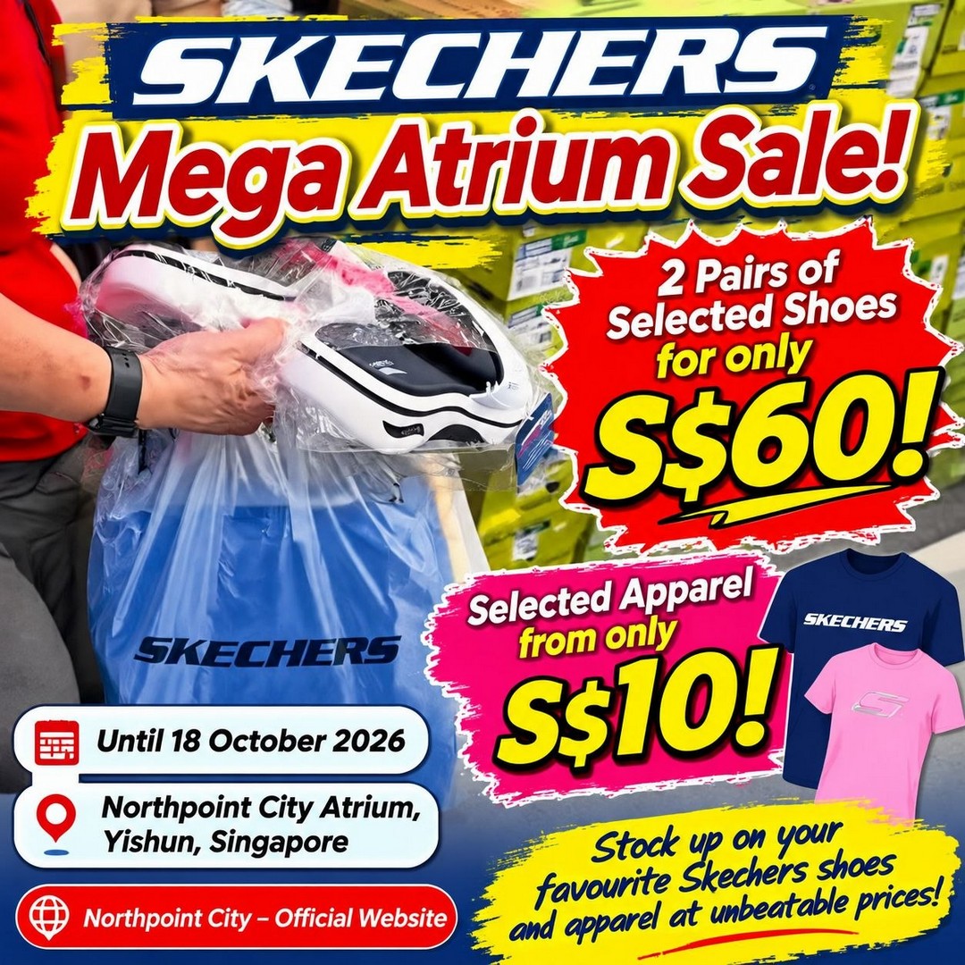 Skechers-Mega-Atrium-Sale-at-Northpoint-City-Singapore-1 Now till 18 October 2026: Skechers Mega Atrium Sale at Northpoint City Singapore – Selected Shoes 2 Pairs for S$60 and Apparel from S$10