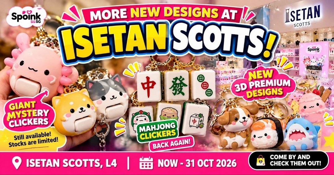 Spoink-Singapore-at-Isetan-Scotts Now Till 31 October 2026: Spoink Singapore at Isetan Scotts: Mahjong Clickers Return, New 3D Premium Designs and Giant Mystery Clickers Promotion