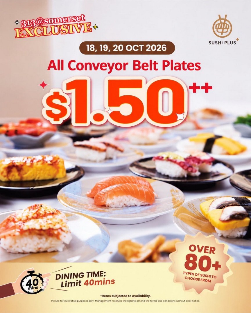 Sushi-Plus-1.50-All-Conveyor-Belt-Plates-Promotion 18–20 October 2026: Sushi Plus $1.50++ All Conveyor Belt Plates Promotion at 313@Somerset, Over 80 Sushi Varieties Available for Three Days Only