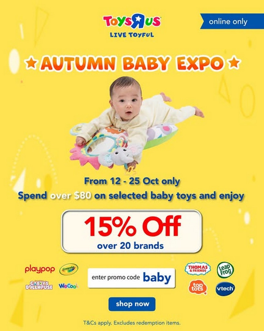 Toys-R-Us-Singapore-Autumn-Baby-Expo-Promotion 12-25 October 2026: Toys"R"Us Singapore: Autumn Baby Expo Promotion – Enjoy 15% OFF Selected Baby Toys from Over 20 Brands with Minimum $80 Spend Online Using Promo Code BABY