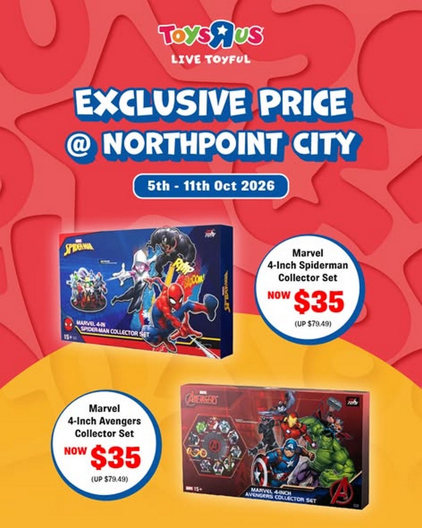 Toys-R-Us-Singapore-Clearance-Sale-at-Northpoint-City-1 5-11 October 2026: Toys"R"Us Singapore: Clearance Sale at Northpoint City with Toys from Special Prices and Marvel Collector Sets