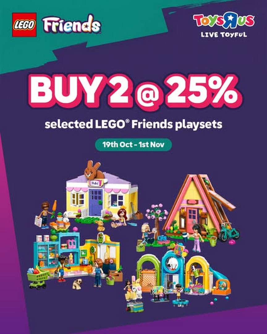 Toys-R-Us-Singapore-LEGO®-Friends-Promotion 19 October–1 November 2026: Toys“R”Us Singapore LEGO® Friends Promotion – Buy 2 Sets and Get 25% Off for a Limited Time