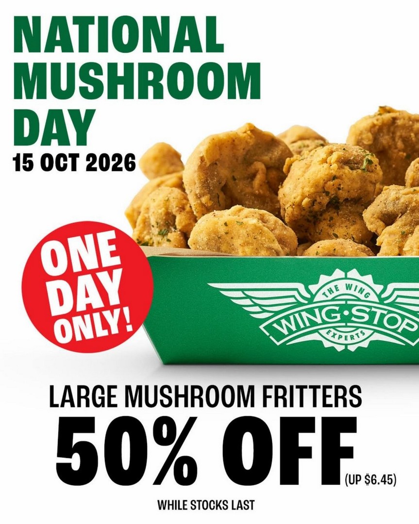 Wingstop-Singapore-50-OFF-Large-Mushroom-Fritters-for-One-Day-Only 15 October 2026: Wingstop Singapore: 50% OFF Large Mushroom Fritters for One Day Only – National Mushroom Day Promotion