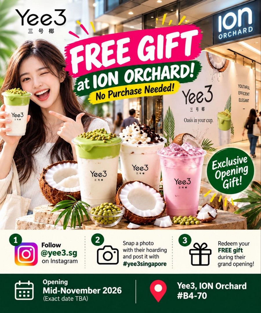 Yee3-Singapore-FREE-Opening-Gift-Promotion-at-ION-Orchard-2 Mid November 2026: Yee3 Singapore FREE Opening Gift Promotion at ION Orchard, No Purchase Needed During Grand Opening